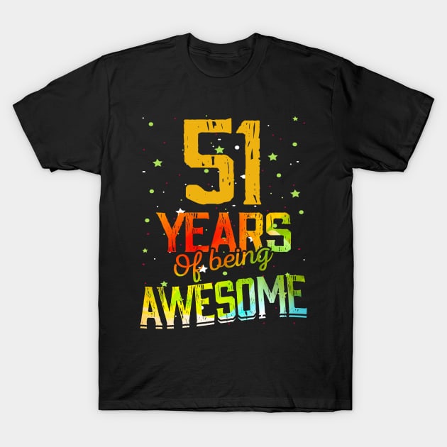 51 Years Of Being Awesome Gifts 51th Anniversary Gift Vintage Retro Funny 51 Years Birthday Men Women T-Shirt by nzbworld